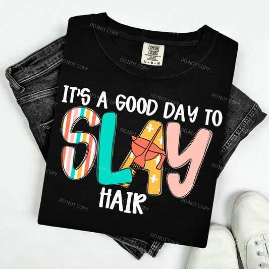 Is A Good Day To Slay Hair